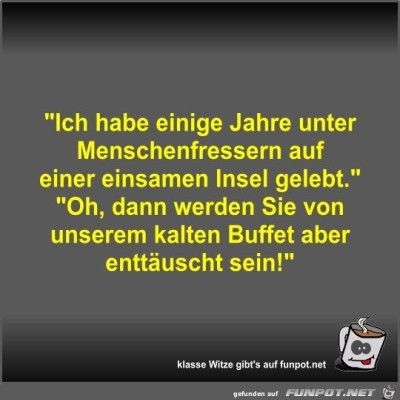 Ich-habe-einige-Jahre-unter-Menschenfressern-auf-einer....jpg von Fossy
