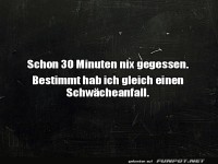Schon 30 Minuten nichts gegessen