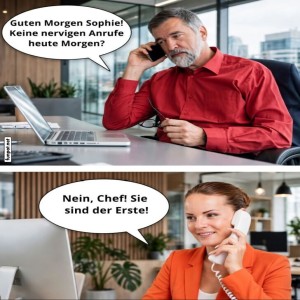 Chefs-erster-Anruf-des-Morgens.jpg von Nele
