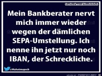 Mein Bankberater nervt mich...