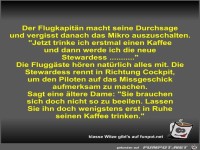 Der Flugkapit�n macht seine Durchsage und vergisst danach...