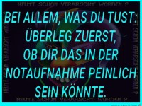 Zuerst berlegen bevor man in, die Notaufnahme geht