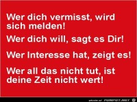 wer dich vermisst wird sich melden!......