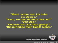 Mami, schau mal, ich habe ein Gebiss