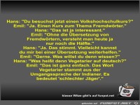 Hans: Du besuchst jetzt einen Volkshochschulkurs?