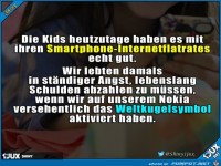 die Kids heutzutage haben es gut
