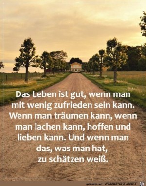 Das-Leben-ist-gut-wenn-man-mit-wenig-zufrieden-ist.jpg auf www.funpot.net