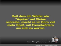 Seit dem ich W�rter wie 
