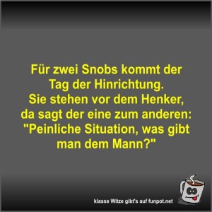 Für-zwei-Snobs-kommt-der-Tag-der-Hinrichtung.jpg von Fossy