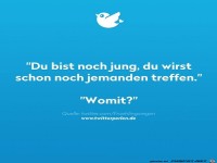 Du bist noch jung