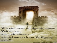 wie viel besser w�rden wir unsere Zeit nutzen.......