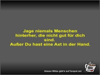 Jage niemals Menschen hinterher