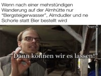 Wanderung ohne Bier, Schock auf der Alm