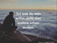 sei-was-du-sein-willst-nicht-was-andere-sehen-wollen