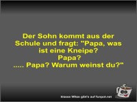 Der Sohn kommt aus der Schule und fragt