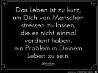 Das Leben isr kurz