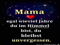 Mama du bleibst unvergessen