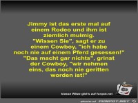 Jimmy ist das erste mal auf einem Rodeo und ihm ist...
