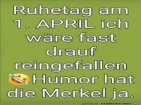 Ruhetag am 1. April