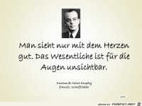 Man sieht nur mit dem Herzen gut