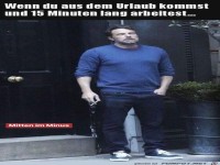 Wenn du aus dem Urlaub kommst und 15 Minuten arbeitest....