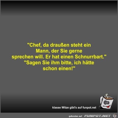 Chef,-da-drau&szlig;en-steht-ein-Mann,-der-Sie-gerne-sprechen....jpg von Fossy