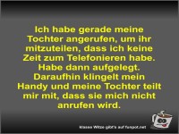Ich habe gerade meine Tochter angerufen
