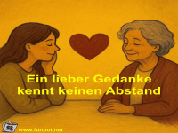 Ein lieber Gedanke kennt keinen Abstand