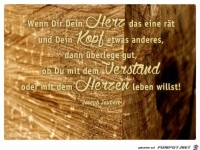 Wenn dir dein Herz das eine r�t und dein Kopf etwas andere,