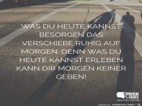 was-du-heute-kannst-besorgen-das-verschiebe-ruhig-auf-morgen