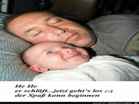 He He,er schl�ft....Jetzt geht's los