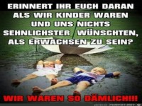 Wir waren so d�mlich 