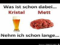 Kristal und Mett