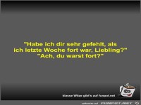 Habe ich dir sehr gefehlt