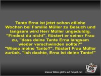 Tante Erna ist jetzt schon etliche Wochen bei Familie...