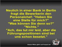 Neulich in einer Bank in Berlin fragt die Bewerberin den...