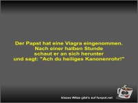 Der Papst hat eine Viagra eingenommen