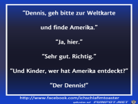 Dennis entdeckt Amerika
