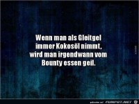 Wenn man als Gleitgel...