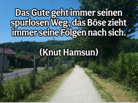 das gute geht immer seinen spurlosen weg