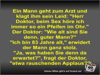 Ein Mann geht zum Arzt und klagt ihm sein Leid
