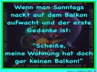 Wenn man Sonntags auf dem Balkon aufwacht