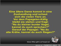 Eine �ltere Dame kommt in eine Zoohandlung und schaut sich