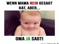 wenn Mama nein gesagt hat