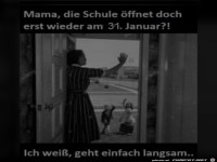 Die Schule ffnet doch erst am 31.1.2021