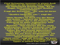 F�nf Schweizer kommen in einem Audi Quattro an die Grenze...