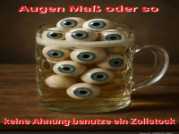 Augenmaß statt Biermaß