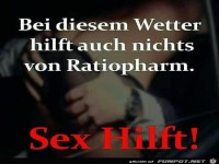 Sex hilft!.....