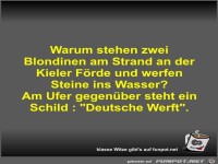 Warum stehen zwei Blondinen am Strand an der Kieler F�rde...