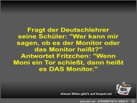Fragt der Deutschlehrer seine Sch�ler